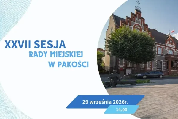 XXVII sesja Rady Miejskiej w Pakości – transmisja online już 29 września