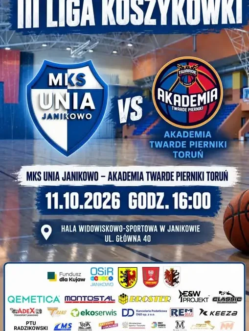 III liga koszykówki: MKS Unia Janikowo zagra u siebie z Akademią Twarde Pierniki Toruń