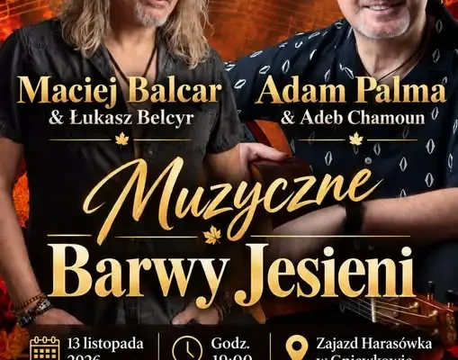 Muzyczne Barwy Jesieni w Gniewkowie – Maciej Balcar i Adam Palma na jednej scenie