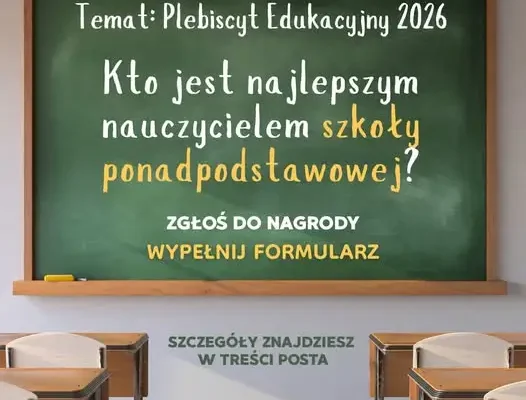 Plebiscyt Edukacyjny 2026 – zgłoś swojego nauczyciela!